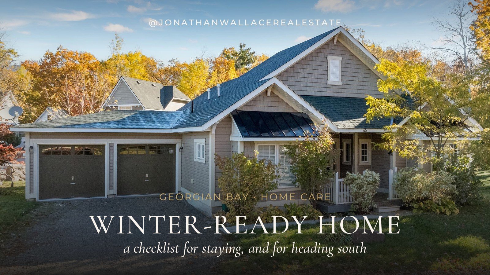A grey-shingled bungalow with a double garage on a gravel driveway, surrounded by fall colours, titled Winter-Ready Home: a checklist for staying, and for heading south